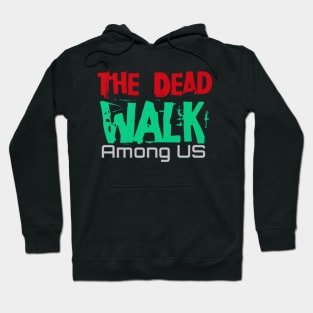 The Dead Walk among us, Black Hoodie